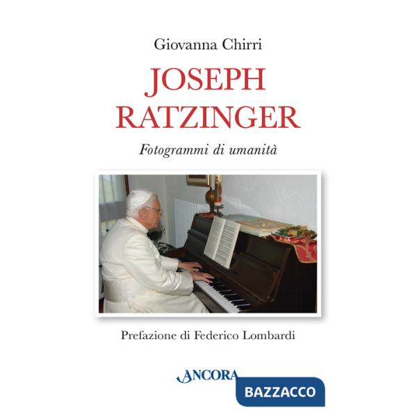 Joseph Ratzinger. Fotogrammi di umanità