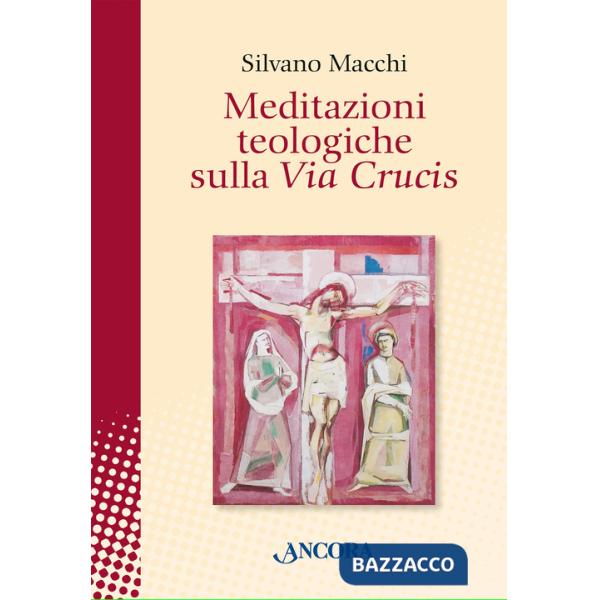 Meditazioni teologiche sulla Via Crucis