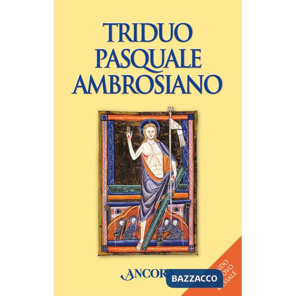 Triduo pasquale ambrosiano secondo il nuovo messale