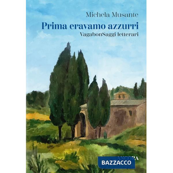 Prima eravamo azzurri. VagabonSaggi letterari