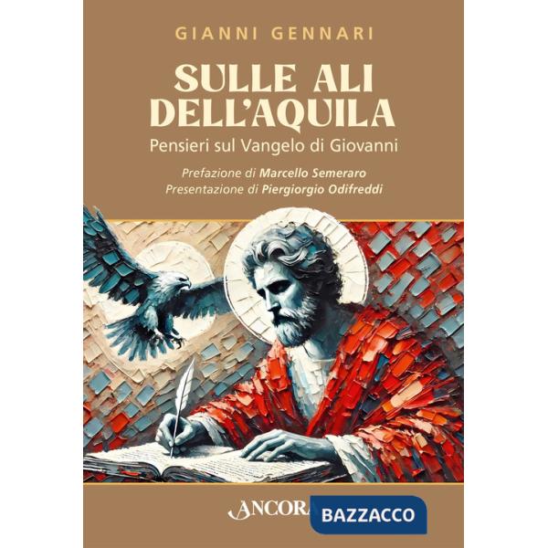 Sulle ali dell'aquila. Pensieri sul Vangelo di Giovanni