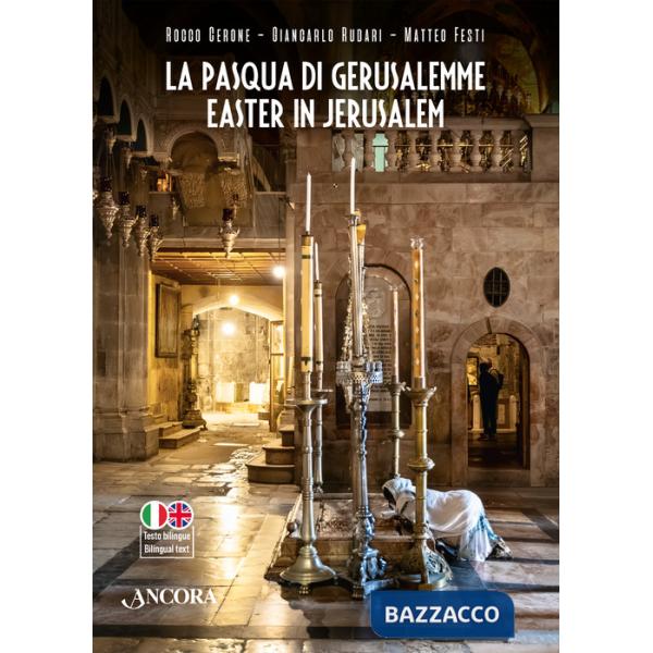 Pasqua di Gerusalemme-Easter in Jerusalem. Ediz. bilingue (La)