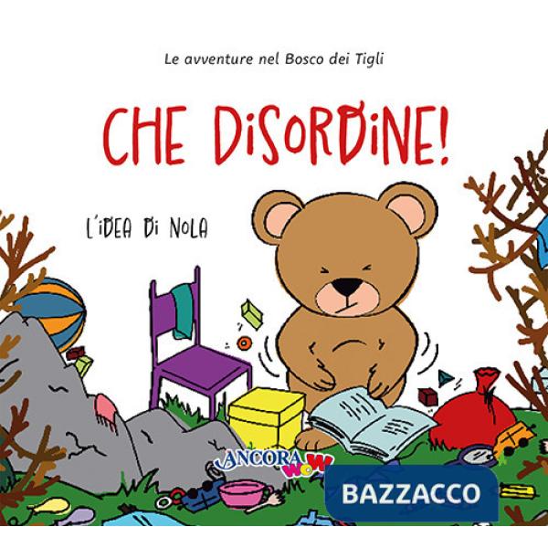 Che disordine! L'idea di Nola. Ediz. a colori