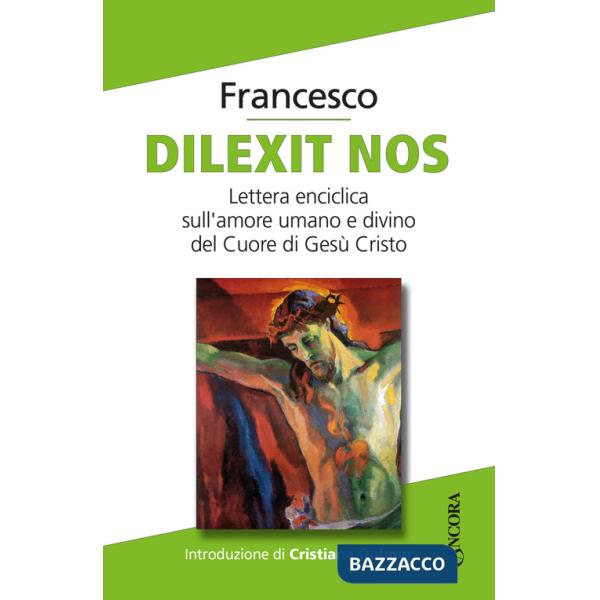 Dilexit nos. Lettera enciclica sull'amore umano e divino del Cuore di Gesù Cristo