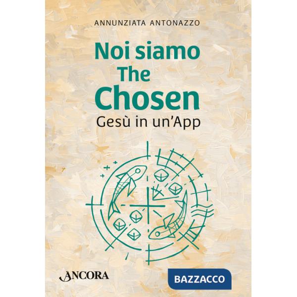 Noi siamo The Chosen. Gesù in un'app