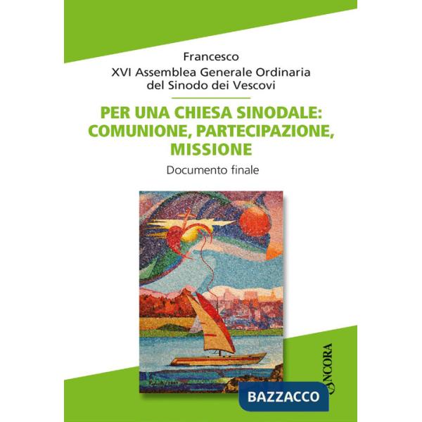 Per una Chiesa sinodale: comunione, partecipazione, missione. Documento finale