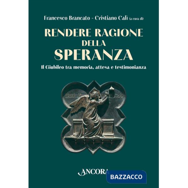 Rendere ragione della speranza. Il Giubileo tra memoria, attesa e testimonianza