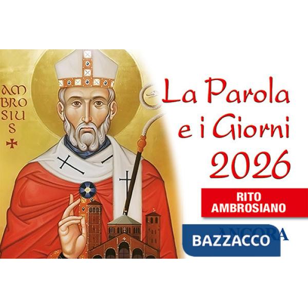 Parola e i giorni 2026. Rito ambrosiano (La)