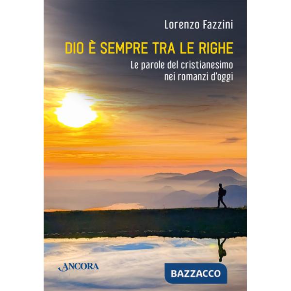 Dio è sempre fra le righe. Le parole del cristianesimo nei romanzi di oggi