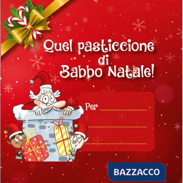 Quel pasticcione di Babbo Natale. Ediz. illustrata. Vol. 1-3
