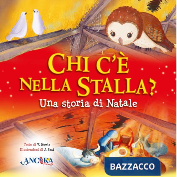 Chi c'è nella stalla? Una storia di Natale. Ediz. a colori