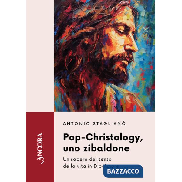Pop-Christology, uno zibaldone. Un sapere del senso della vita in Dio-Amore