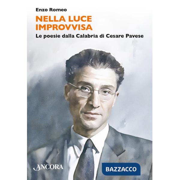 Nella luce improvvisa. Le poesie dalla Calabria di Cesare Pavese