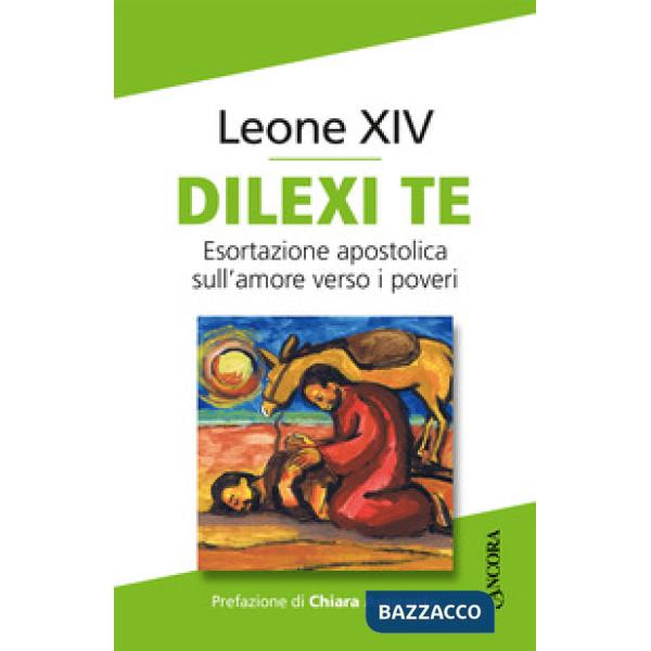 Dilexi te. Esortazione apostolica sull'amore verso i poveri