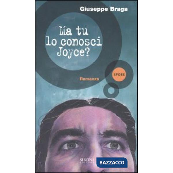 Ma tu lo conosci Joyce?