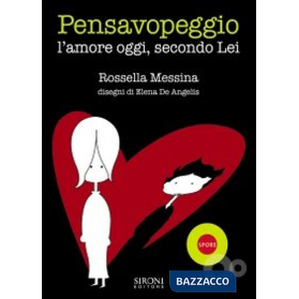 Pensavopeggio. L'amore oggi, secondo lei