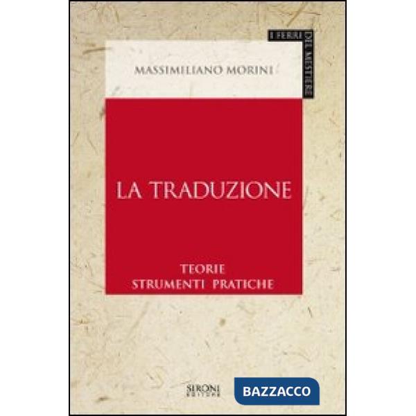 Traduzione. Teorie, strumenti, pratiche (La)