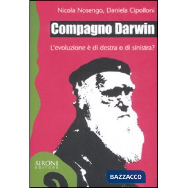 Compagno Darwin. L'evoluzione è di destra o di sinistra?