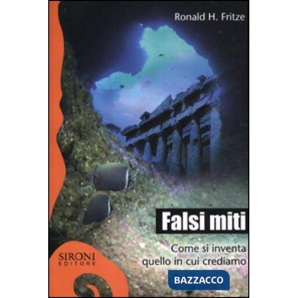 Falsi miti. Come si inventa quello in cui crediamo