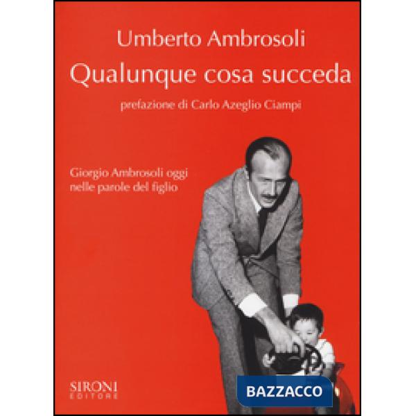 Qualunque cosa succeda. Giorgio Ambrosoli oggi nelle parole del figlio