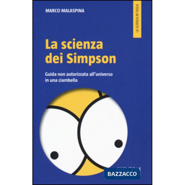 Scienza dei Simpson. Guida non autorizzata all'universo in una ciambella (La)