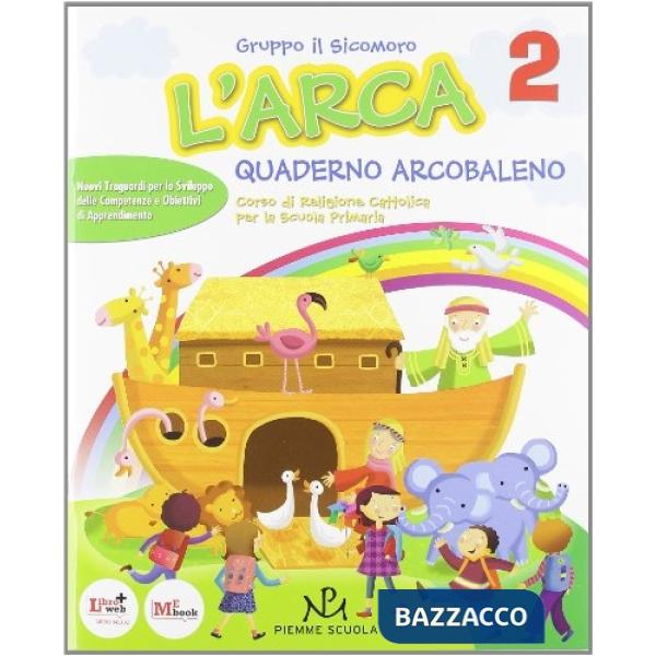 ARCA VOLUME 2 + QUADERNO ARCOBALENO 2 CLASSI 4A 5A