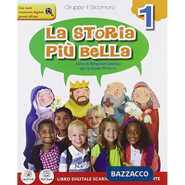 STORIA PIU' BELLA VOL. 1 CICLO + QUADERNO DEI RITAGLI 1 + IL LIBRO DEI