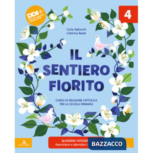IL SENTIERO FIORITO 2 CICLO VOL. 4-5 + QUADERNO OPERATIVO