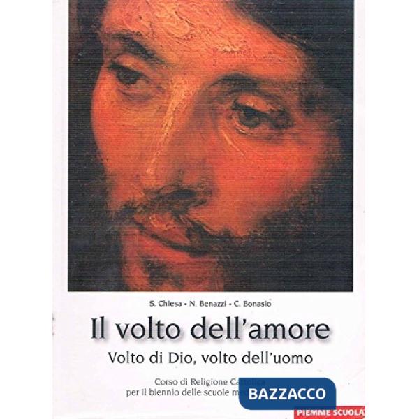 VOLTO DELL'AMORE (IL) - VOLTO DI DIO, VOLTO DELL'UOMO