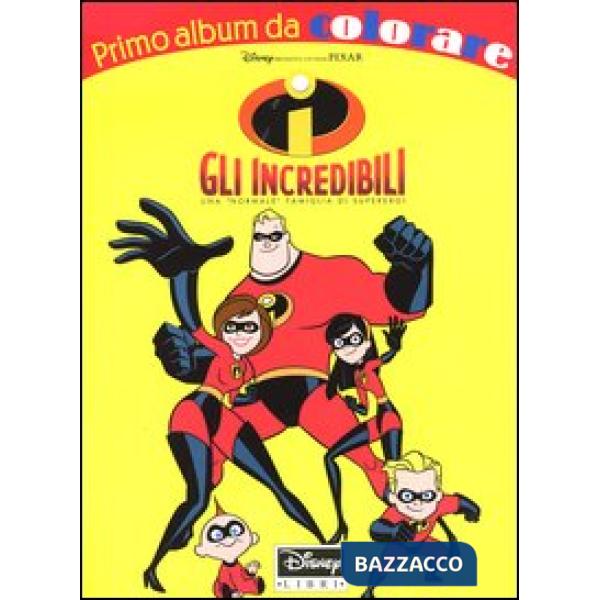 Incredibili. Una «normale» famiglia di supereroi (Gli)