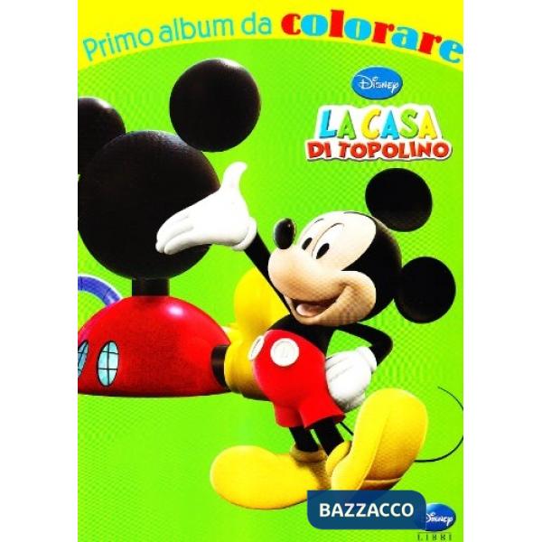 Casa di Topolino. Ediz. illustrata (La)