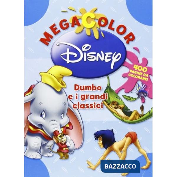 Megacolor Disney. Dumbo e i grandi classici