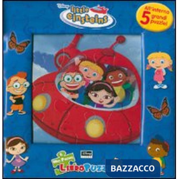 Little Einsteins. Il mio primo libro puzzle. Ediz. illustrata