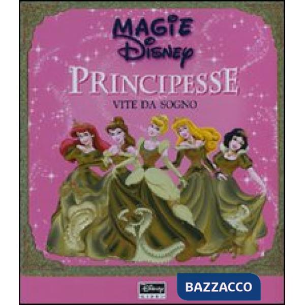 Principesse. Vite da sogno