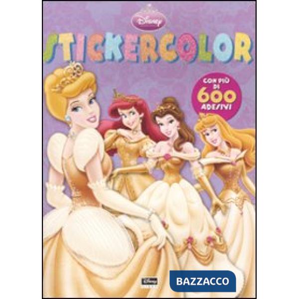 Principesse. Stickercolor. Con adesivi. Ediz. illustrata