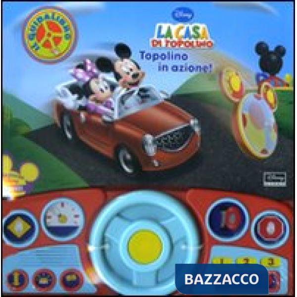 Topolino in azione! La casa di Topolino. Libro sonoro. Ediz. illustrata