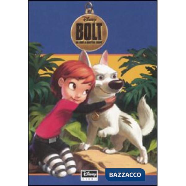 Bolt. Un eroe a quattro zampe