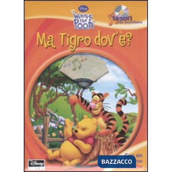 Ma Tigro dov'è? Tesori da ascoltare. Ediz. illustrata. Con CD Audio