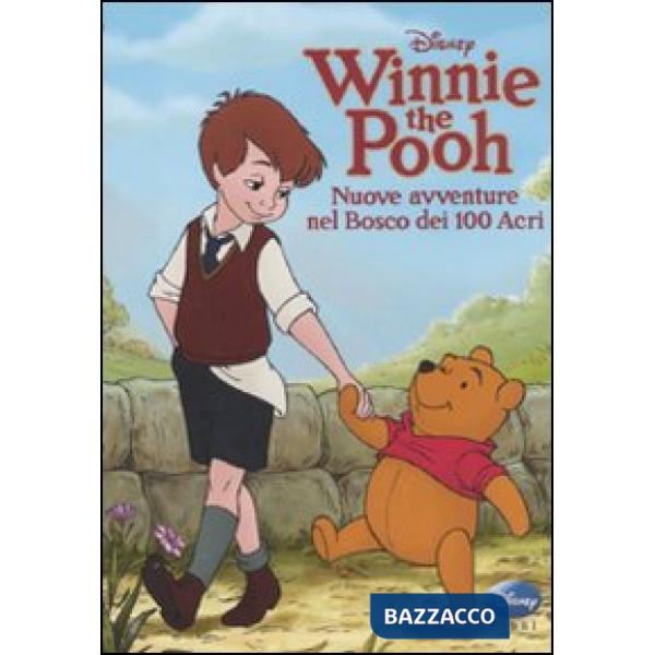 Winnie the Pooh. Nuove avventure nel bosco dei 100 Acri. Ediz. illustrata