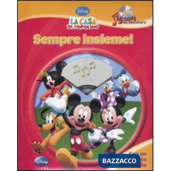 Casa di Topolino. Sempre insieme! Tesori da ascoltare. Ediz. illustrata. Con CD 