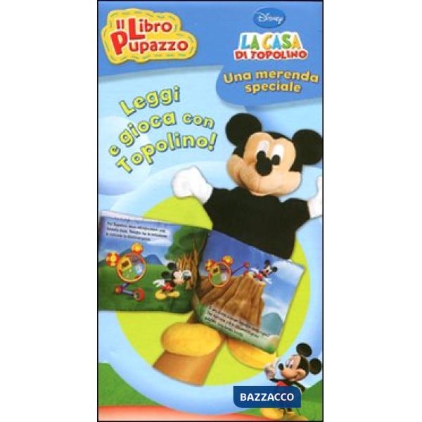 Merenda speciale. La casa di Topolino. Il libro pupazzo (Una)