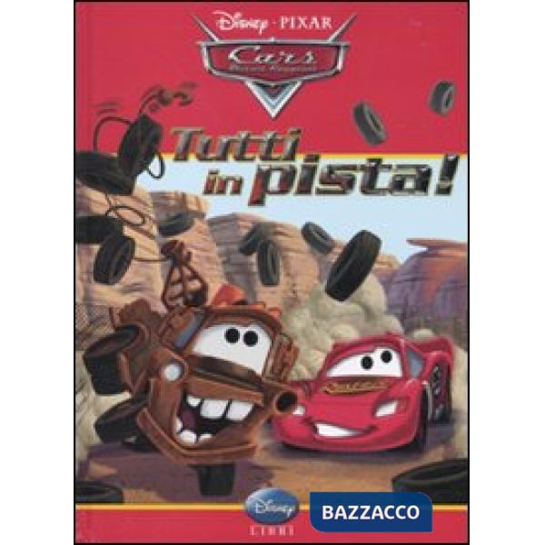 Cars. Tutti in pista