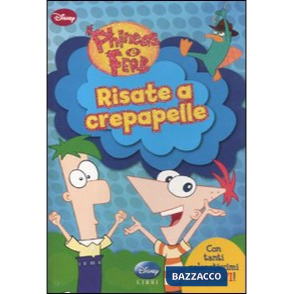 Risate a crepapelle. Phineas e Ferb. Con adesivi