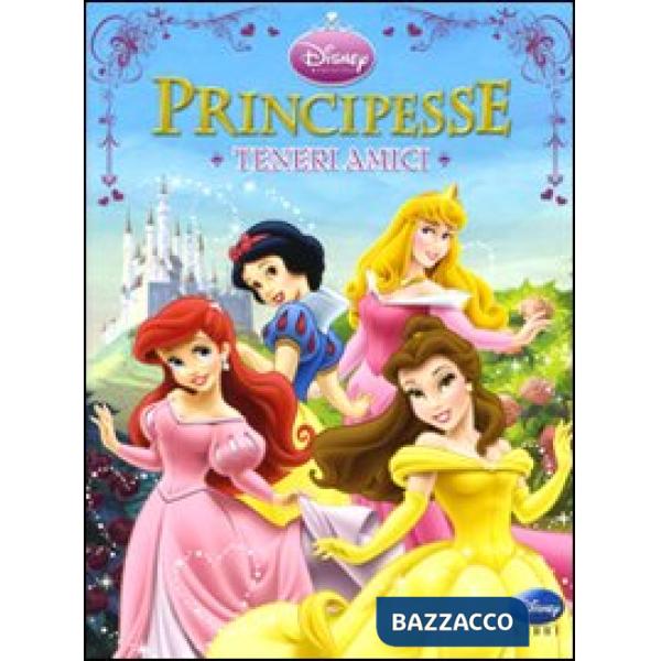 Principesse. Teneri amici