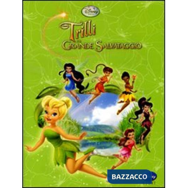 Trilli e il grande salvataggio. Fairies