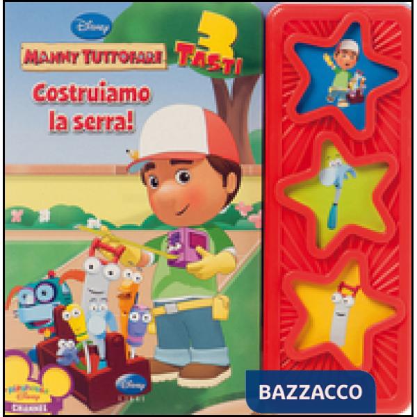 Costruiamo la serra! Manny tuttofare. Ediz. illustrata