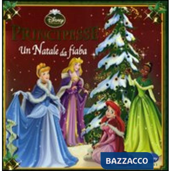 Principesse. Un Natale da fiaba. Ediz. illustrata