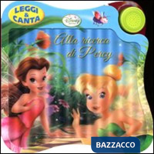 Alla ricerca di Percy. Fairies. Libro sonoro