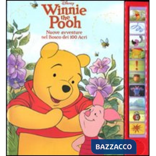 Winnie the Pooh. Nuove avventure nel bosco dei 100 Acri. Libro sonoro. Ediz. ill