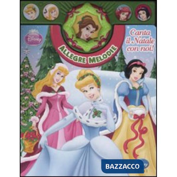Principesse. Canta il Natale con noi! Allegre melodie. Libro sonoro. Ediz. illus